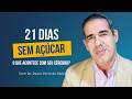 O que acontece com seu corpo 21 dias sem açúcar?