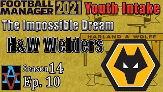 FM21: DANCES WITH WOLVES - H&W Welders S14 Ep10: Football Manager 2021 Lets Play