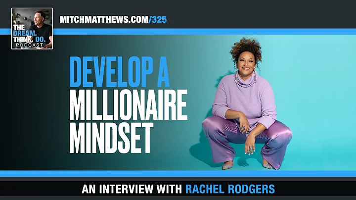 Develop a Millionaire Mindset with Rachel Rodgers