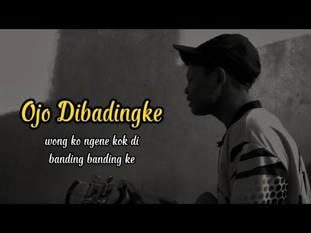 Ojo Di Banding Bandingke - Wong Ko Ngene Kok di Banding Banding Ke - Cover DeniKawok class=