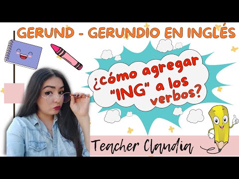Cómo agregar ING a los verbos. Reglas y ejemplos. GERUND - Gerundio en Inglés🤓
