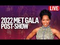 Met Gala 2022 Recap: Biggest Moments From the Show FULL Livestream | E! News