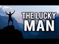 THE STORY OF A VERY LUCKY MAN (Must Watch)