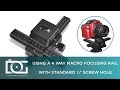 MACRO FOCUSING RAIL TUTORIAL | How to Use a 4 Way Focusing Macro Rail for Digital SLR Cameras