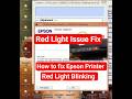 Epson L3150 L3110 Red Light problem reset Error Red Light Blinking Reset Ink pad service life