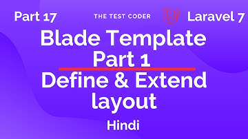 Laravel 7 Tutorial Part 17 Hindi | Laravel Blade Template Part 1 | The Test Coder