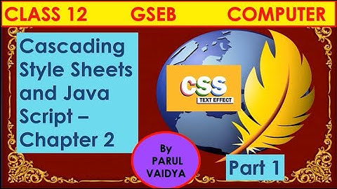 CSS - Cascading Style Sheets | Chapter 2 | Class 12 Computer | Part 1 | GSEB | By Parul Vaidya.