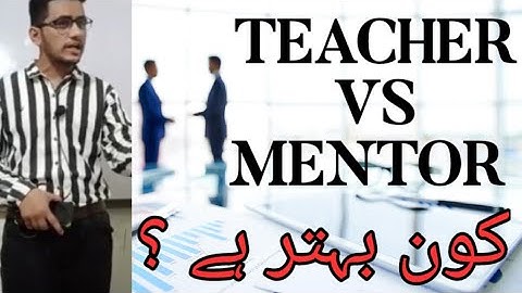Difference Between Teacher & Mentor in Urdu/Hindi By Danish Ismail