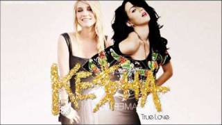 Ke$ha feat Katy Perry - True Love chords