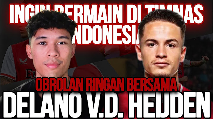 DELANO VAN DER HEIJDEN DI PEREBUTKAN AJAX& FEYENOORD?SEKARANG INGIN SECEPATNYA BELA TIMNAS INDONESIA
