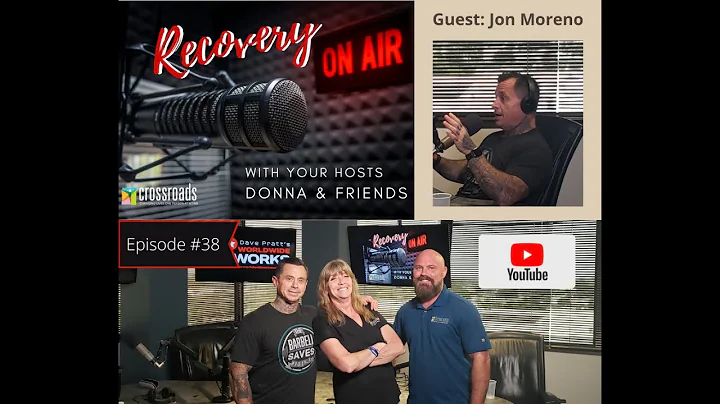 Recovery on Air - John Moreno - Episode #38