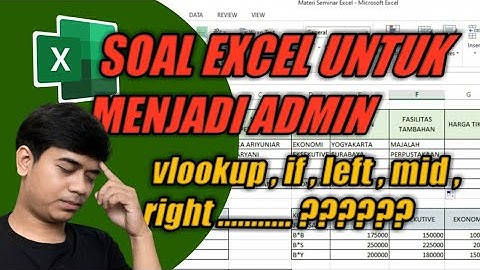 SOAL LATIHAN EXCEL UNTUK MENJADI ADMIN | RUMUS VLOOKUP IF LEFT RIGHT DAN MID