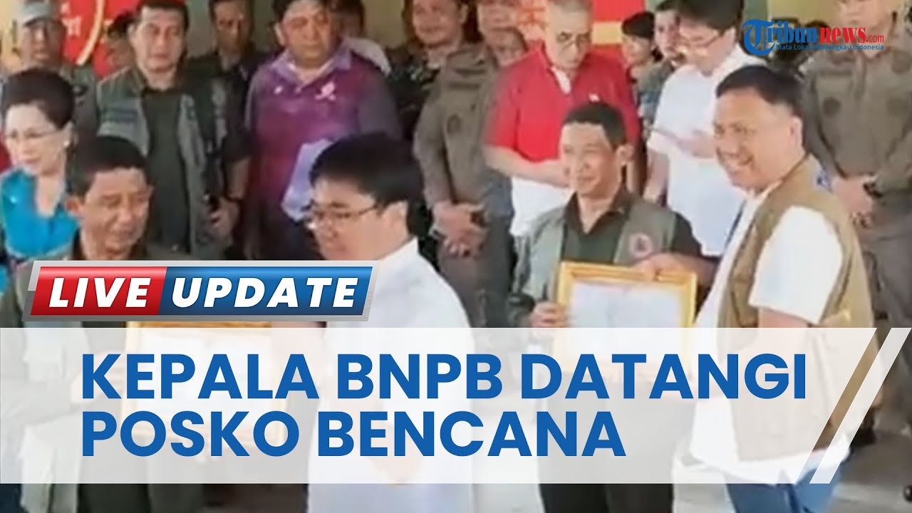 Kepala BNPB Letjen TNI Suharyanto Datangi Posko Bencana Banjir dan Tanah Longsor di Manado