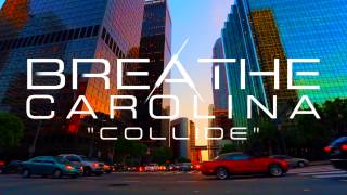 Video thumbnail of "Breathe Carolina - Collide (Stream)"