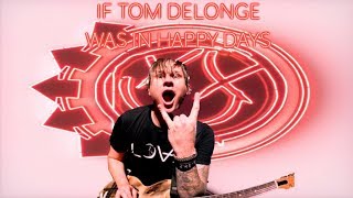 blink-182 - Happy Days [Tom Delonge Guitar Style] (Guitar Cover)