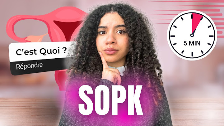 Le SOPK expliqué en 5 min !