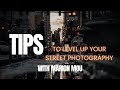 Tips To Level Up Your Street Photography - With Marion Mou