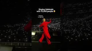 HALLELUJAH WITH 10,000 PEOPLE!! 🥹