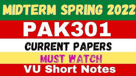 PAK301 Midterm current paper 2022 | VU Short Notes | Virtual University | Pak 301 today paper