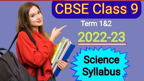 class 9 syllabus 2022-23 || class 9 2022 to 2023 syllabus || cbse class 9 || science syllabus