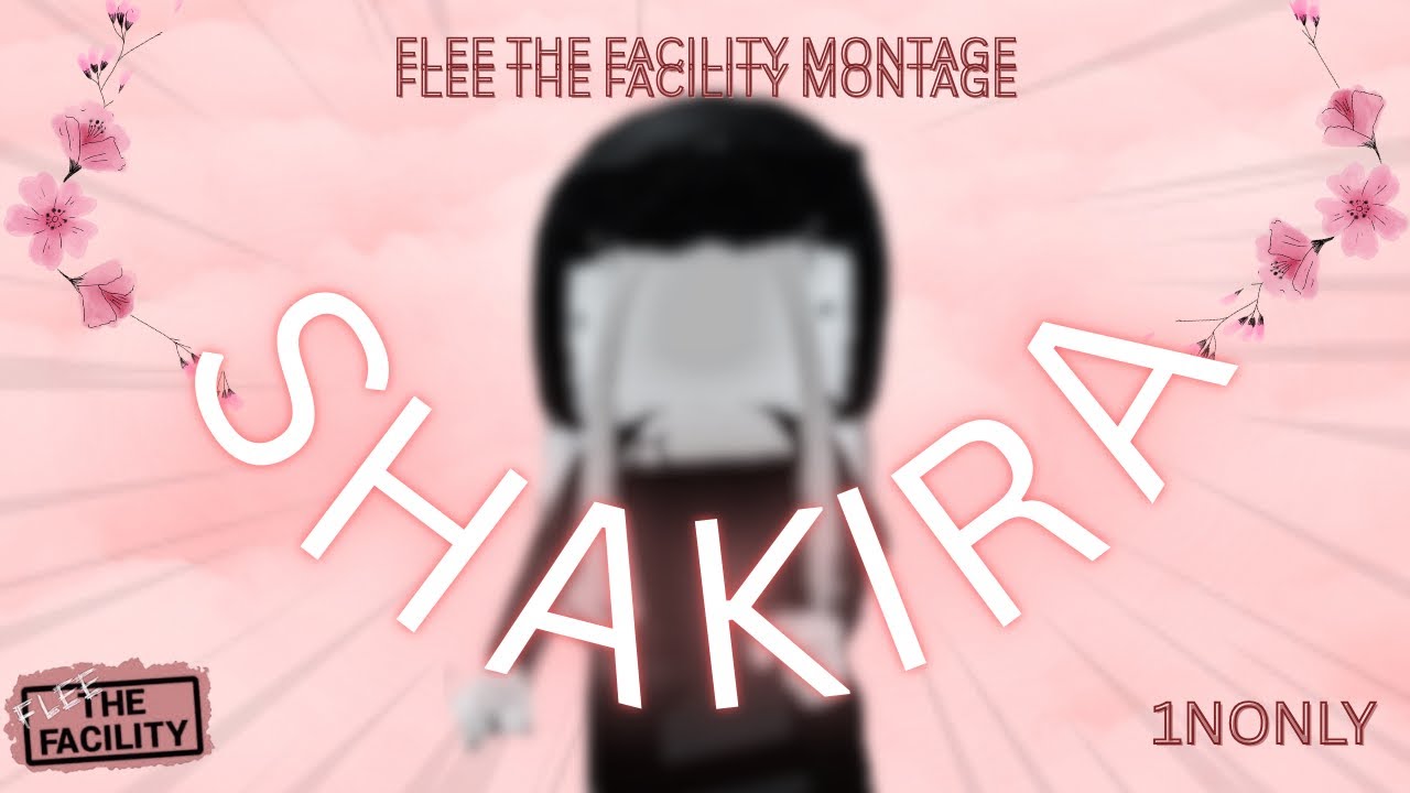 SHAKIRA- Flee the Facility Montage (P)