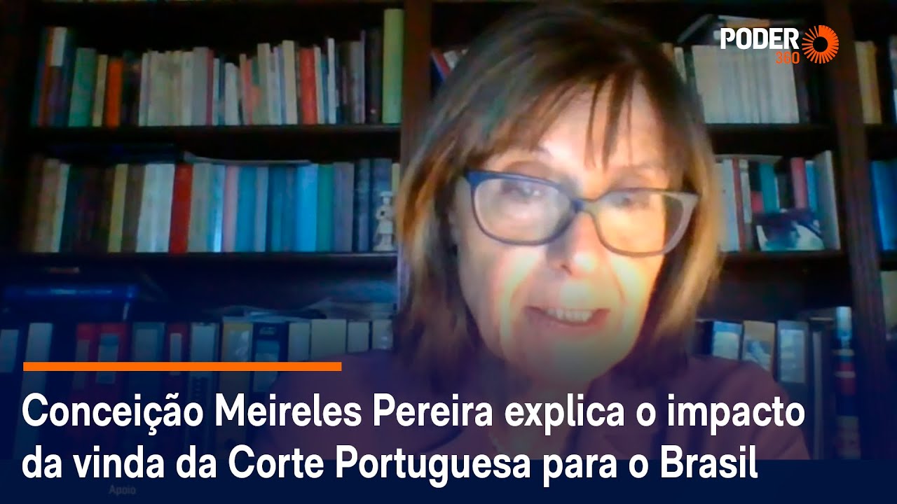 Conceição Meireles Pereira explica o impacto da vinda da Corte Portuguesa para o Brasil