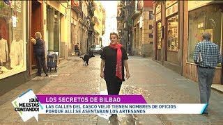 Los secretos de las calles de Bilbao