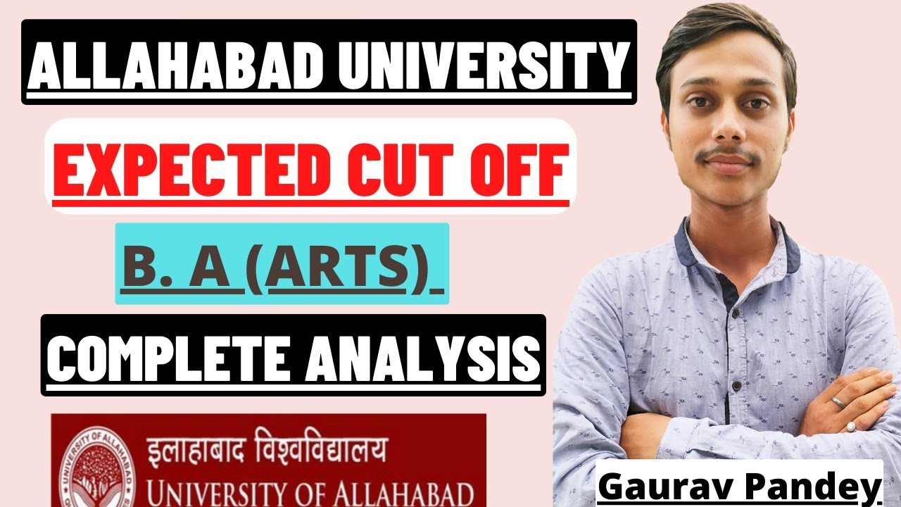 ALLAHABAD UNIVERSITY B.A CUTOFF ANALYSIS 2021