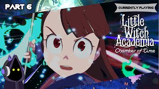Little Witch Academia: Chambers of Time | Playthrough | (Part 6)