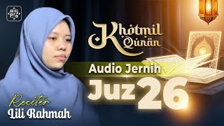 Download Lagu MUROTTAL ALQURAN MERDU JUZ 26 FULL LILI RAHMAH MP3 UNTUK BAYI || AUDIO JERNIH MP3