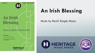 Video thumbnail of "An Irish Blessing (Three-part Mixed) - Becki Slagle Mayo"