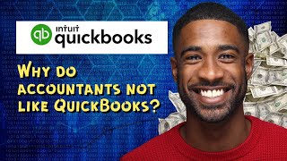 Information Why do accountants not like QuickBooks Guide