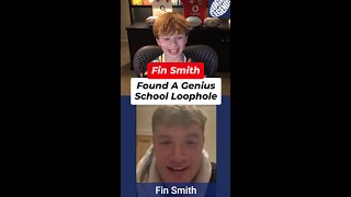 Fin Smith Found a Genius School Loophole