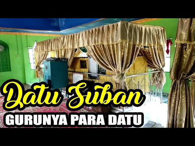 Makam Datu Suban || Gurunya Para Datu | Tapin | Kalimantan Selatan class=