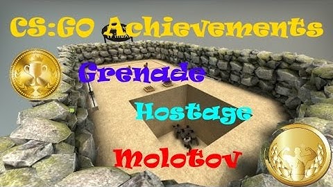 CSGO Molotov-Grenade-Hostage Achievements Rescue-Full Achievements-