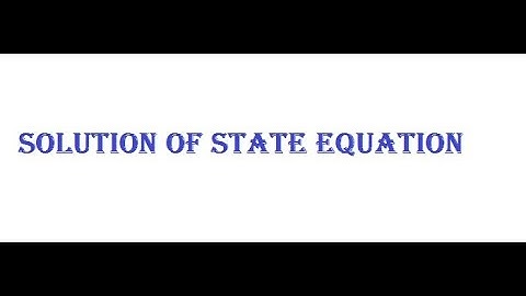 Solution of State Equation