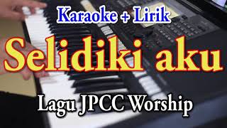 SELIDIKI AKU KARAOKE LAGU JPCC WORSHIP