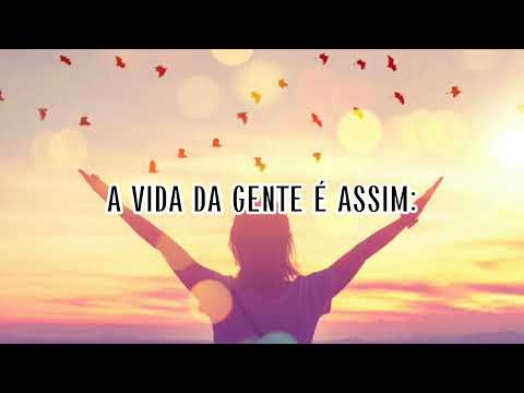 24 de Junho - A vida da gente é assim - Mensagem do dia de Motivação, Reflexão e Acolhimento