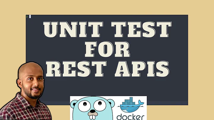 Unit Testing RESTful APIs | TDD | Golang with Docker