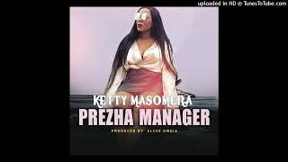 Ketty Masomera  Prezha Manager (Official Audio)