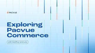 Exploring Pacvue Commerce with Geoffrey and Luke