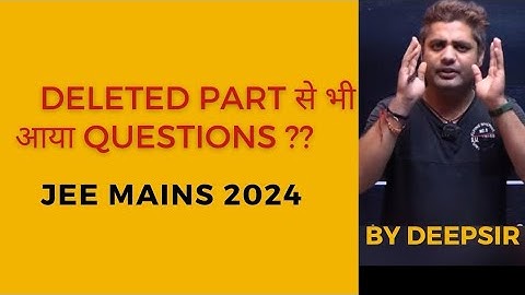 Question asked from deleted part in mains 2024- 27jan- shift1-shift 2