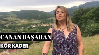 Canan Başaran - Kör Kader (Canlı Performans)