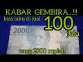 KABAR GEMBIRA bisa laku 100 juta uang 2000 rupiah ini,tetap saya tidak akan kasih.