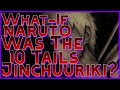 What If Naruto Was The 10 Tails Jinchuriki?! Part-3