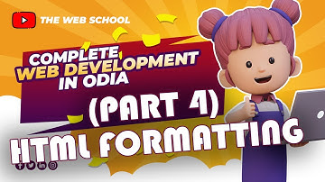 HTML Formatting || Complete Web development Series in Odia (part 4) || The Web School