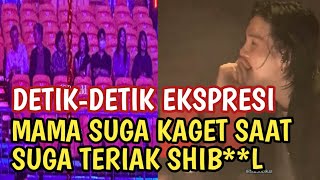 DETIK-DETIK EKSPRESI MAMA SUGA KAGET SAMPAI NUTUP MULUT SAAT SUGA TERIAK SHIBA**L