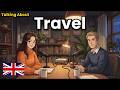 How to Talk About Travel in English | English Conversation Practice