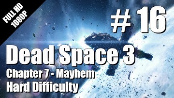 16 | Dead Space 3 - HARD Difficulty - Chapter 7 - Single Player Walkthrough - Part 16