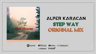 Alper Karacan - Step Way ( Original Mix )